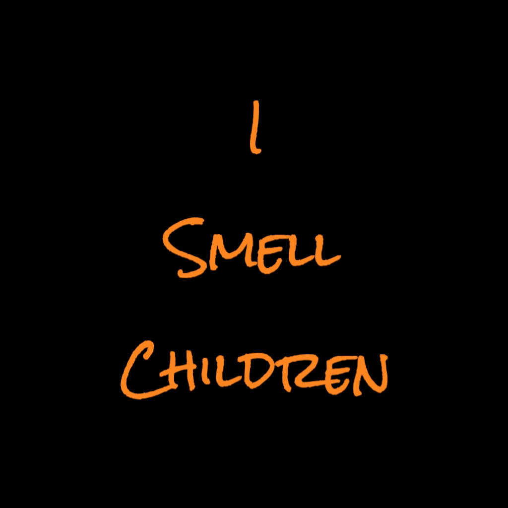 I Smell Children