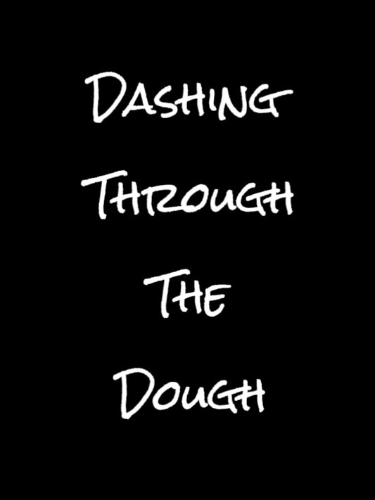 Dashing Through The Dough